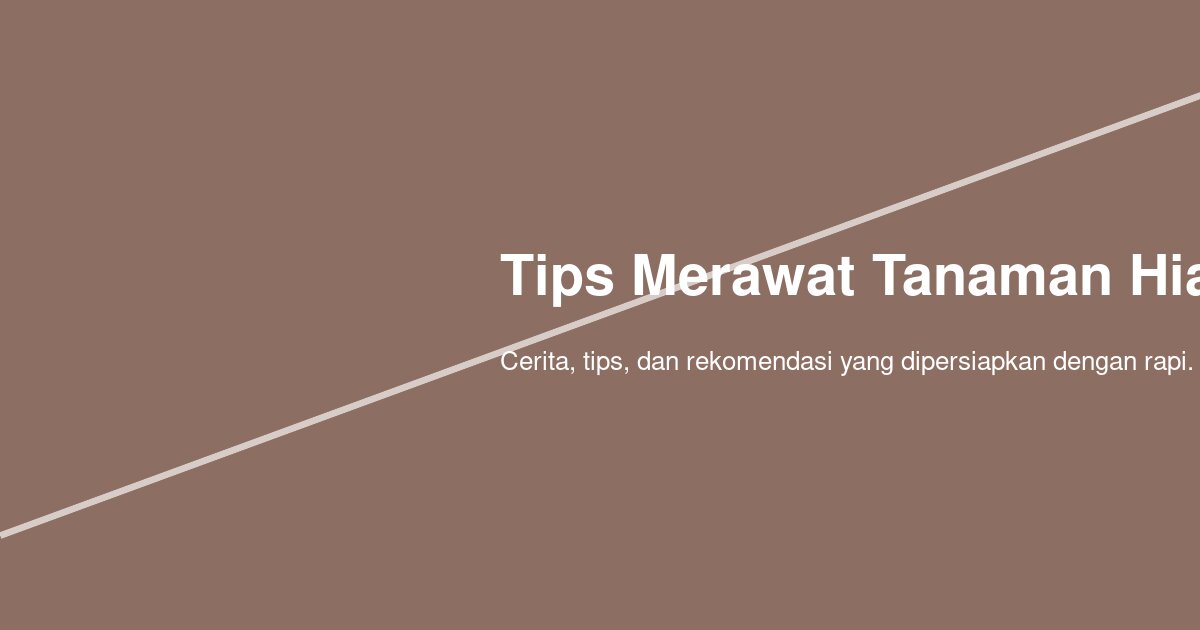 Cara Mengatasi Tanaman Hias yang Daunnya Kering di Ujung, Solusi Tepat